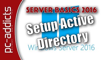 Setup AD (Active Directory) - Server Basics 2016 #03