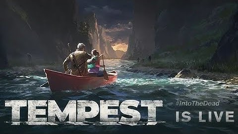 Full Tempest Gameplay Walkthrough - Into The Dead 2