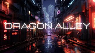 Dragon Alley: Cyberpunk, Futuristic, Ambient Music for Concentration