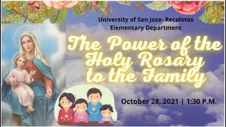 USJ-R Elementary: The Power of the Holy Rosary to the Family