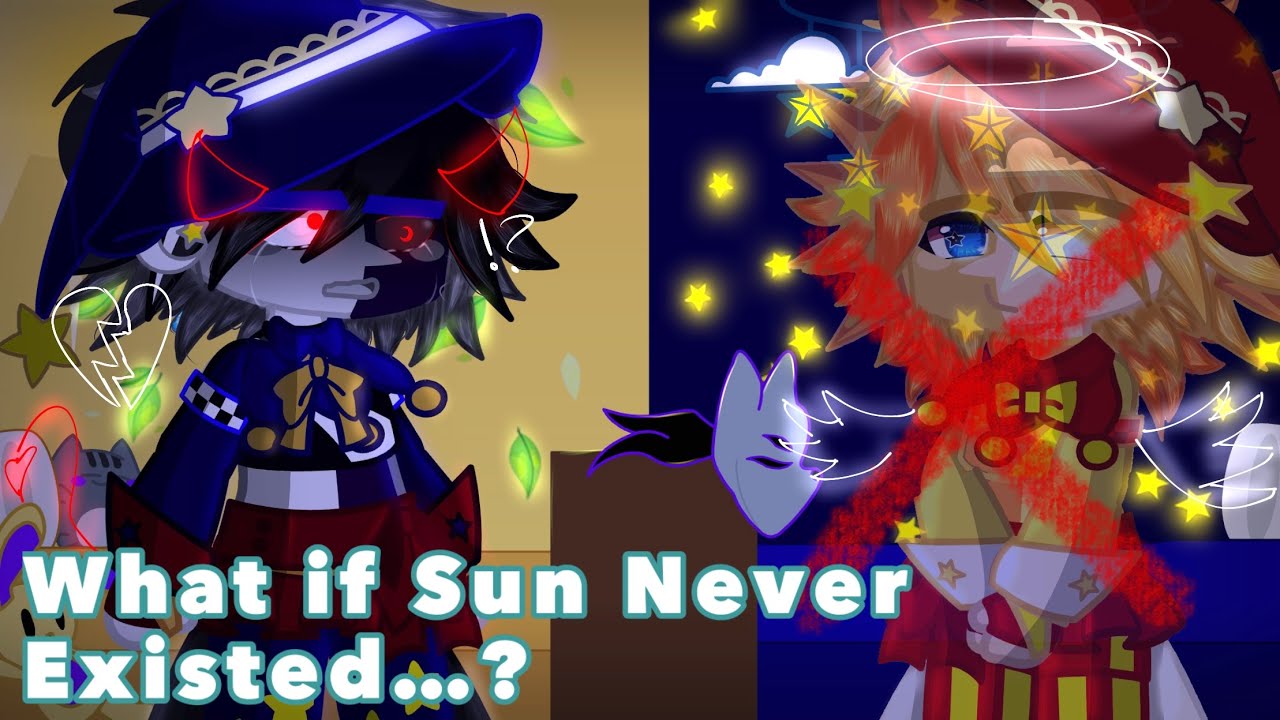 [FNaF] What If Sun Never Existed..? || Idea Given By @Mayahnuu || Original || ✨ Angst ✨ ||