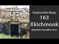 Exploración🧭Maya 163, Xkichmook, Yucatán 🇲🇽