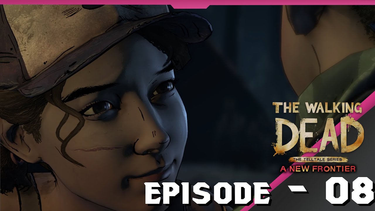 The Walking Dead: The Telltale Definitive Series - New Frontier - Episode 08 (Let's Play)