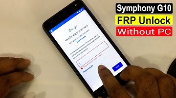 Symphony G10 Frp Bypass & Google Account Remove (Without Pc)