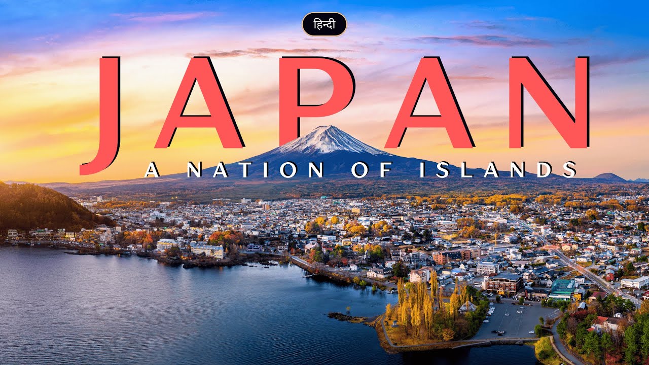 Japan - A Nation of Islands – [Hindi] – Infinity Stream