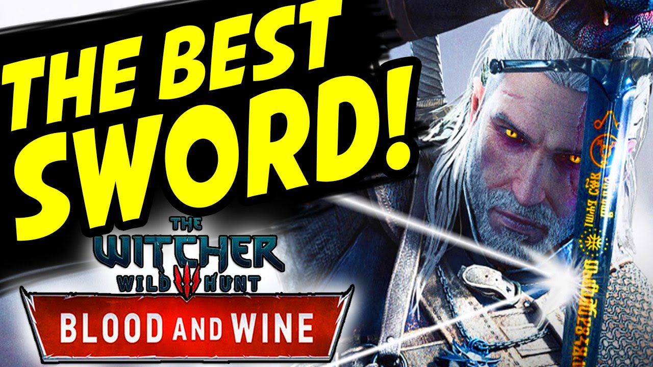 The Witcher 3: Blood and Wine THE BEST SWORD IN THE GAME / QUEST THERE