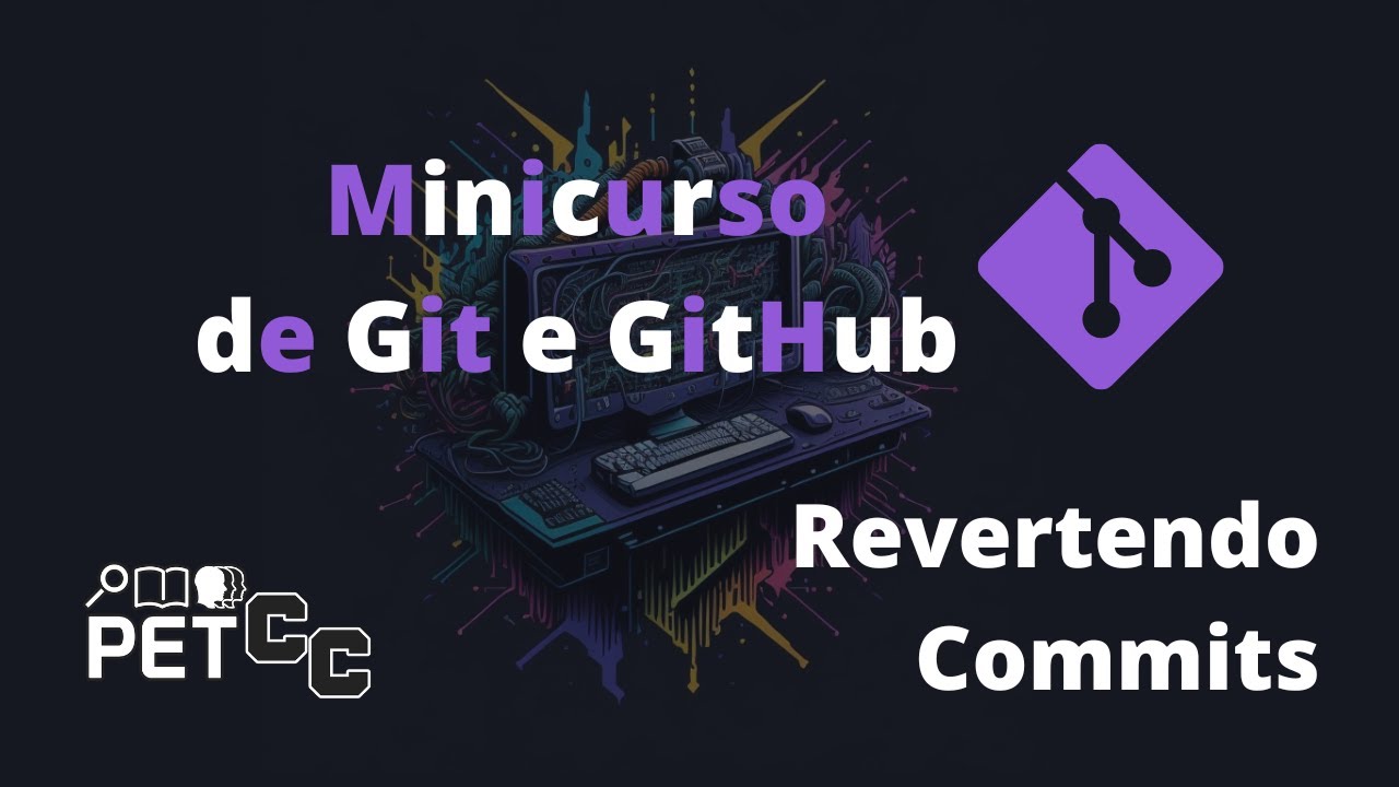 Minicurso de Git e GitHub - M3A1 - Revertendo Commits - YouTube