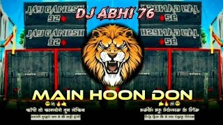 MAIN HOON DON || SONG Remix || DJ ABHI 76 || sambhajinagarwala || REMIX SoNG