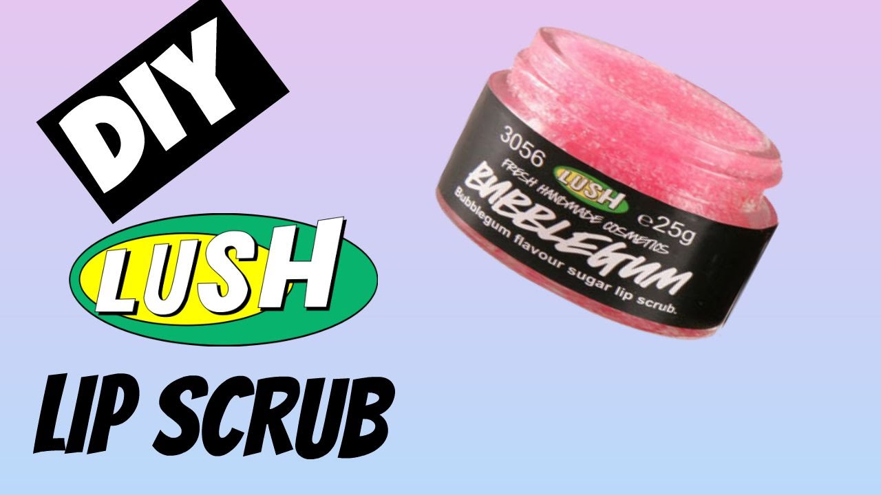 DIY Lush Lip Scrub YouTube