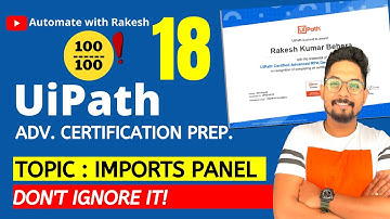 UiPath Advance Certification | Topic 18 UIPATH IMPORTS PANEL | UiARD Certification Preparation