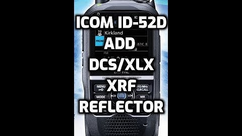 ICOM ID-52 Add DCS/XLX/XRF reflector