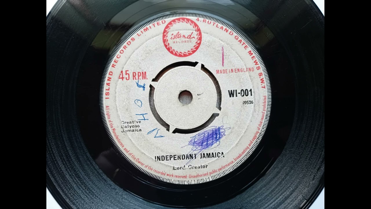 Lord Creator - Independent Jamaica (1962 Island WI-001 a-side