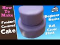 Fondant Cake Decorating for Beginners - Fondant Tutorial - How to Roll, Cover, & Stack Cake