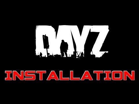 [DayZ] TUTO - Achat / Installation / Astuces