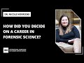 Dr. Nicole Novroski: How Did You Decide on a Career in Forensic Science?