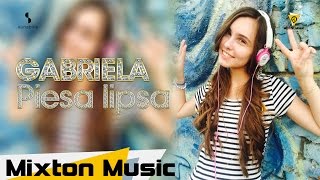 Gabriela - Piesa Lipsa ( Official Single )