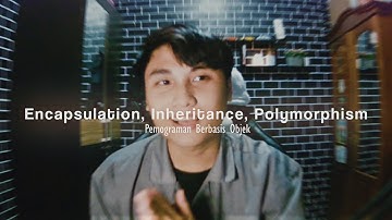 Cara Menggunakan Encapsulation, Inheritance dan Polymorphism.