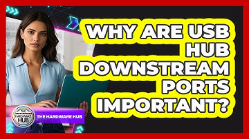 Why Are USB Hub Downstream Ports Important? - The Hardware Hub