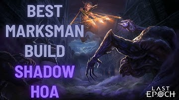 Last Epoch | Shadow Hail of Arrows Marksman Build Guide | S-Tier Marksman Build & League Starter 1.0