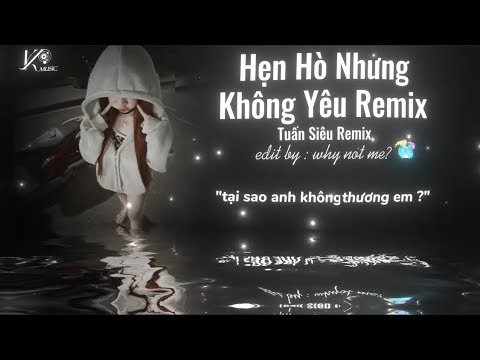 Hẹn Hò Nhưng Không Yêu Voice Chuẩn TikTok Wendy Thảo Em Thương Anh Nhưng Mà Nhạc Hot Remix