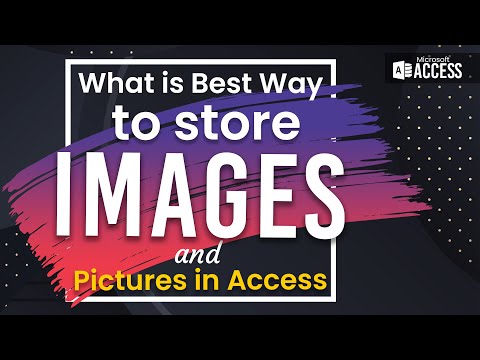 What is Best to Store Images and Objects in MS Access