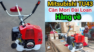 Mitsubishi TU43 chính hãng ngon bổ rẻ về sau thời gian dài vắng bóng lựa chọn hàng đầu nhà nông 👍