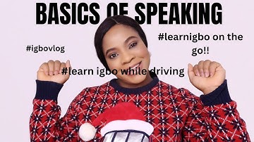 IGBO VLOG: Learning the Igbo Language fast and easy, Useful Everyday Phrases in the Igbo Language
