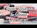 Liquid Lipstick and Lip Gloss Declutter 2018 | over 50% GONE | swatches and mini reviews!