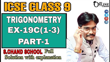 ICSE CLASS 9 EX-19C(1-3)PART-1 TRIGONOMETRY | S CHAND BOOK SOLUTION | JBR ONLINE CLASSES
