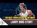 LARRY BIRD STORY | ANG BEST TRASH TALKER SA NBA
