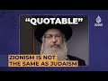 Zionism is not the same as Judaism | Quotable