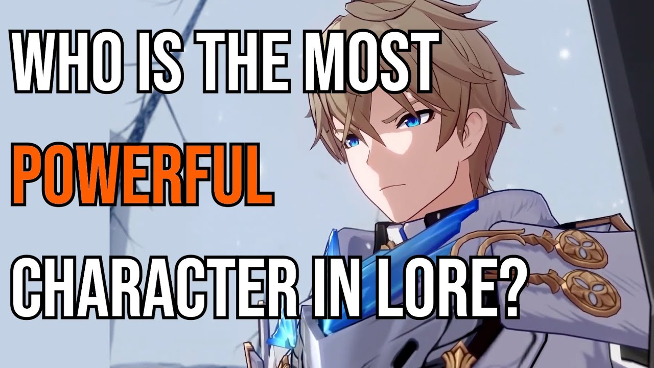 Ranking the characters based on how strong they are according to lore :  r/HonkaiStarRail