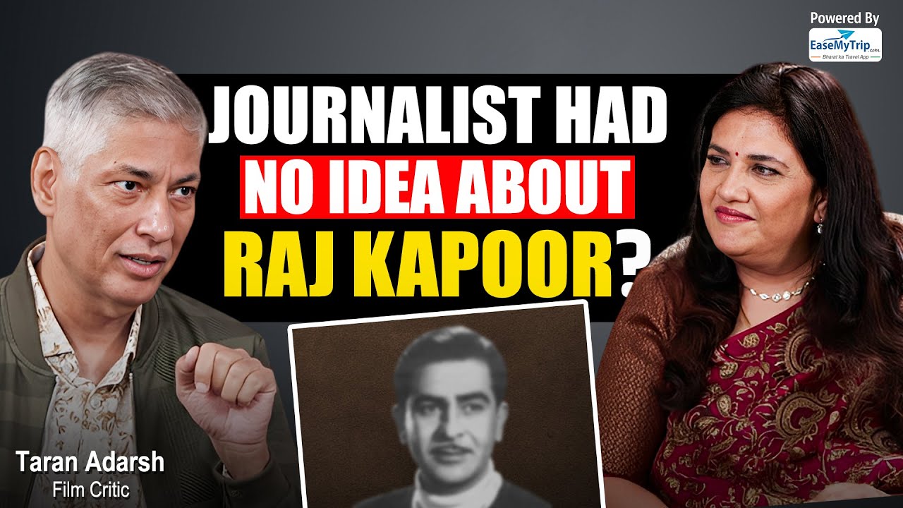 When a Film Journalist Didn’t Know Raj Kapoor’s Legacy | Taran Adarsh