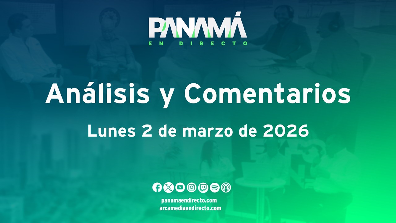 #ANALISIS y Comentarios -  Panamá en Directo - Lunes 2 de marzo e 2026 #PED