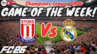 UEFA Champions League Final Vs Real Madrid | FC26 Career Mode | Stoke City