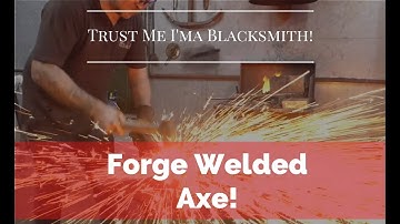 Blacksmith Bible Project 2! Practice Forge welding an Axe!!!!!