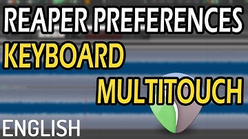 #042 - ▶️ Reaper Preferences, Tab: KEYBOARD and MULTITOUCH  [Tutorial - How To - ENGLISH]