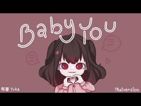 Baby you (Thai Version ร้องแปลไทย) -  有華 Yuka [Marudi Cover]