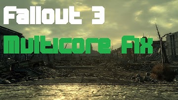Fallout 3 Multicore Crash Fix