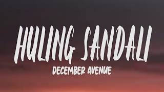 December Avenue - Huling Sandali (Lyrics)