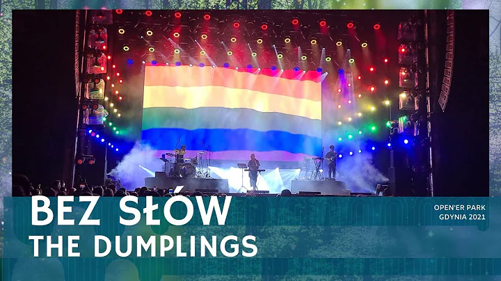 The Dumplings - Bez słów (Open'er Park, Gdynia 2021)