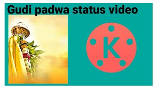 Gudi padwa 2022 status  video  editing  in #kinemaster screenshot 4