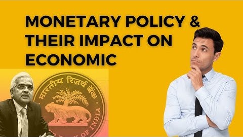 Monetary policy & their impact on economy (MPC)