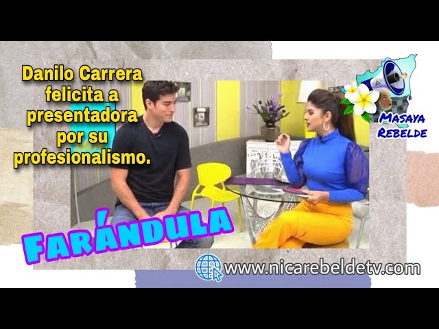 Danilo Carrera en Nicaragua felicita a presentadora por su profesionalismo.  - YouTube