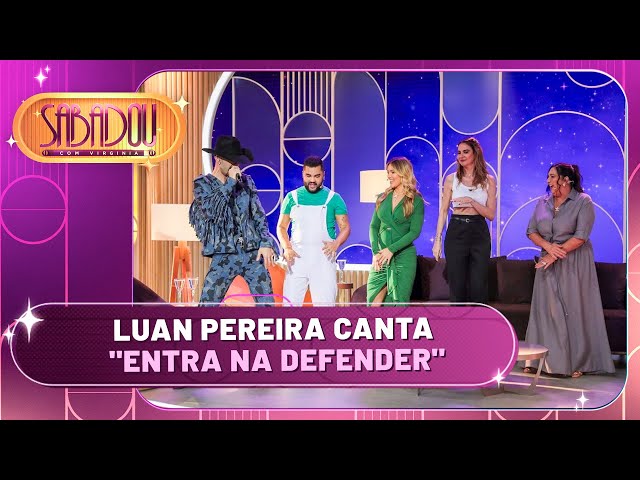 Luan Pereira canta "Entra na Defender" | Sabadou com Virginia (04/05/24)