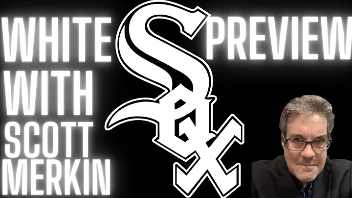 White Sox Preview with Scott Merkin!