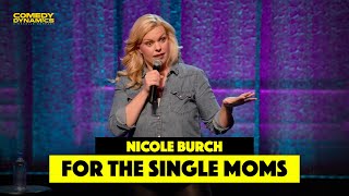 For the Single Moms - Nicole Burch