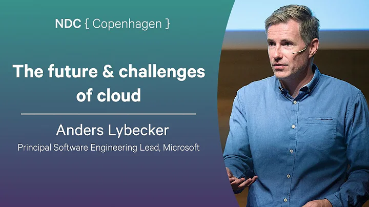 The future & challenges of cloud - Anders Lybecker - NDC Copenhagen 2025