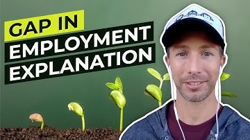 How to Explain a Gap in Employment with Sample Answer