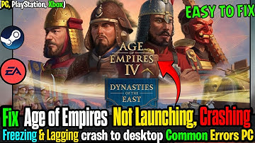 🏰 Fix Age of Empires IV: Dynasties of the East Not Launching, Crashing, Freezing on PC ✅